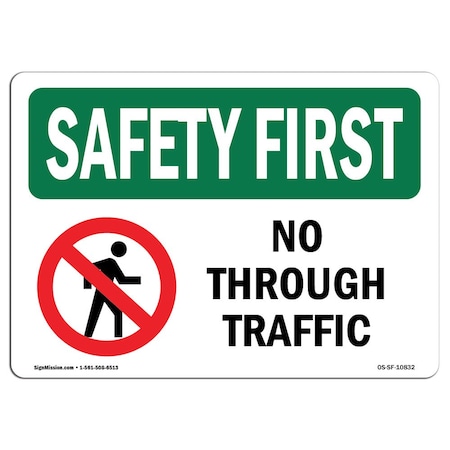 OSHA SAFETY FIRST Sign, No Through Traffic W/ Symbol, 7in X 5in Decal